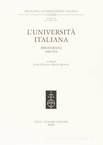 L'università italiana. Bibliografia 1848-1914 edito da Olschki