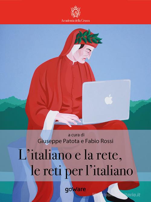 L' italiano e la rete, le reti per l'italiano edito da goWare