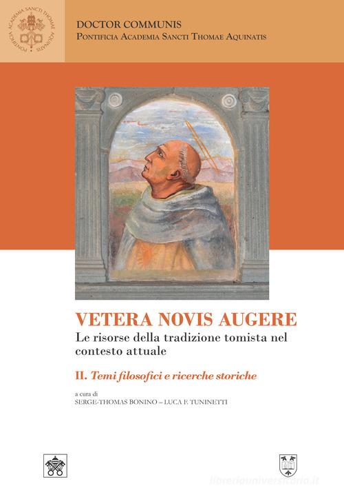 Vetera novis augere. Le risorse della tradizione tomista nel contesto attuale vol. 2 edito da Urbaniana University Press