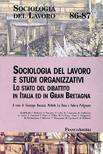Sociologia del lavoro e studi organizzativi. Lo stato del dibattito in Italia e in Gran Bretagna edito da Franco Angeli