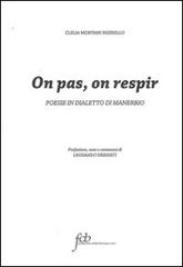 On pas on respir. Ediz. italiana di Clelia Montani Inzerillo edito da Fondazione Civiltà Bresciana