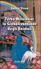 Terzo millennio. La globalizzazione degli animali di Enrica Zinno edito da Phasar Edizioni