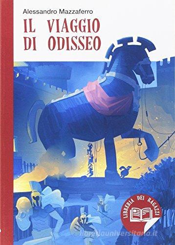 Viaggio di Odisseo di Alessandro Mazzaferro edito da Academia Universa Press
