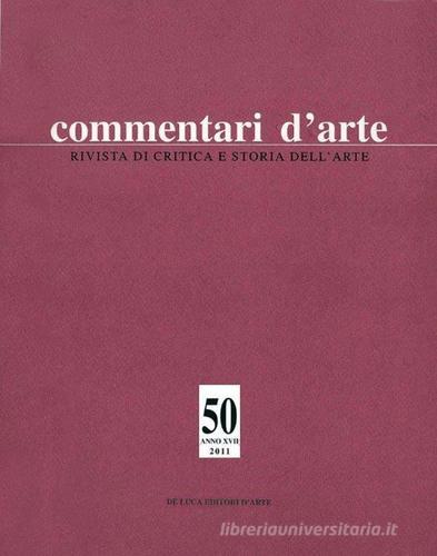 Commentari d'arte vol.50 edito da De Luca Editori d'Arte