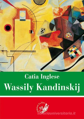Valssily Kandinskij di Catia Inglese edito da La Zisa
