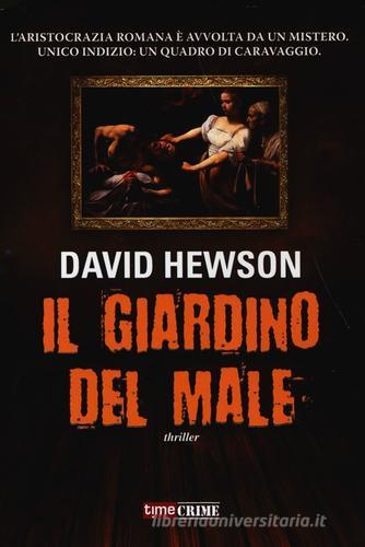 Il giardino del male di David Hewson edito da Time Crime