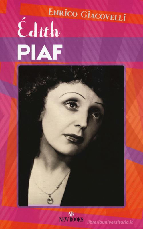Édith Piaf di Enrico Giacovelli edito da Gremese Editore