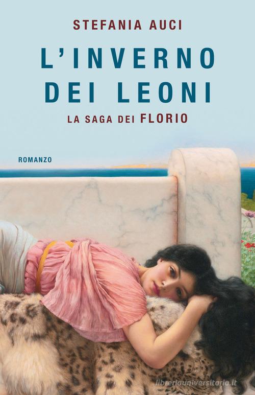 Libro L'inverno dei Leoni. La saga dei Florio di Stefania Auci Tea. Superpocket di Superpocket