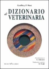 Dizionario di veterinaria di Geoffrey P. West edito da Antonio Delfino Editore