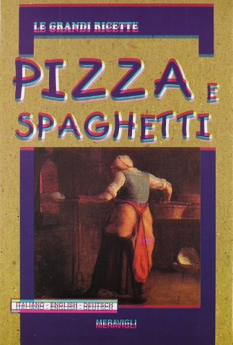 Pizza e spaghetti edito da Meravigli