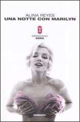 Una notte con Marilyn di Alina Reyes edito da Meridiano Zero