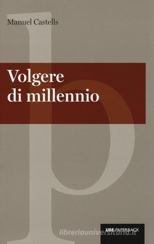 Volgere di millennio di Manuel Castells edito da Università Bocconi Editore