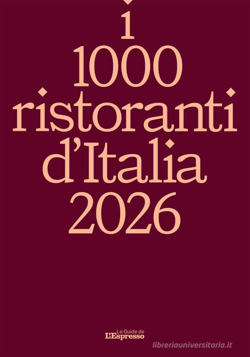 I 1000 ristoranti d'Italia 2026 edito da I libri de L'Espresso