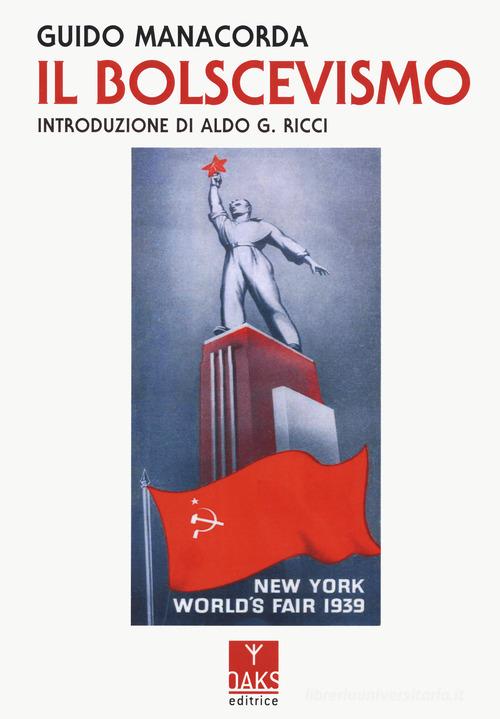 Il bolscevismo di Guido Manacorda edito da Oaks Editrice