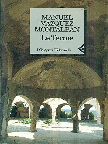 Le terme di Manuel Vázquez Montalbán edito da Feltrinelli