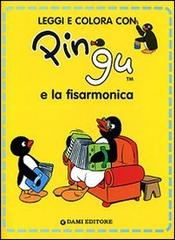 Pingu e la fisarmonica di Sybille von Flüe edito da Dami Editore