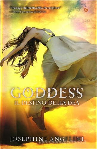 Goddess. Il destino della dea di Josephine Angelini edito da Giunti Editore