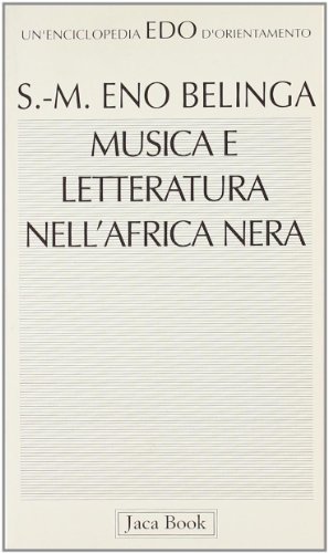 Musica e letteratura nell'Africa nera di Samuel Eno Belinga edito da Jaca Book
