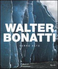 Terre alte di Walter Bonatti edito da Rizzoli
