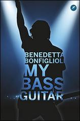 My bass guitar di Benedetta Bonfiglioli edito da San Paolo Edizioni