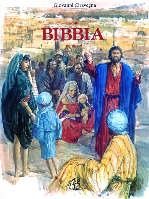 Piccola Bibbia per ragazzi di Giovanni Ciravegna edito da Paoline Editoriale Libri