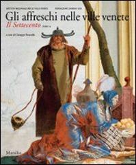 Gli affreschi nelle ville venete. Il Settecento vol. 2 edito da Marsilio