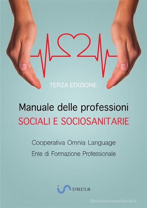 Manuale delle professioni sociali e socio-sanitarie di Giuseppe Valsecchi edito da StreetLib