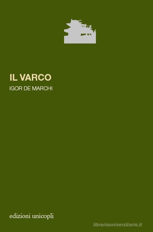 Il varco di Igor De Marchi edito da Unicopli