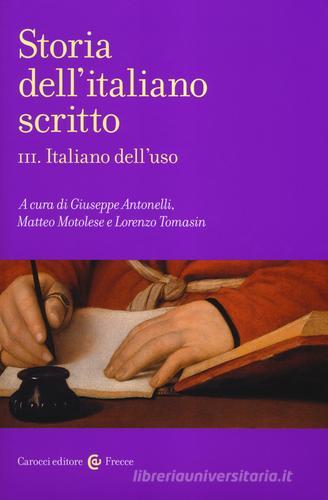 Storia dell'italiano scritto vol.3 edito da Carocci