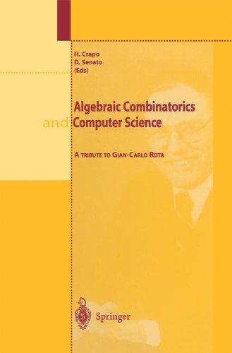 Algebric combinatorics and computer science. A tribute to Gian Carlo Rota di Henry Crapo, Domenico Senato edito da Springer Verlag