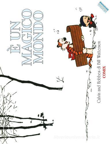 È un magico mondo. Calvin & Hobbes di Bill Watterson edito da Franco Cosimo Panini