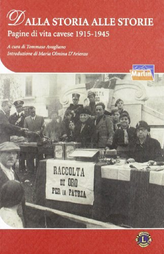 Dalla storia alle storie. Pagine di vita cavese 1915-1945 edito da Marlin (Cava de' Tirreni)