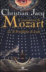 Il prediletto di Iside. Il romanzo di Mozart vol.4 di Christian Jacq edito da Cairo Publishing