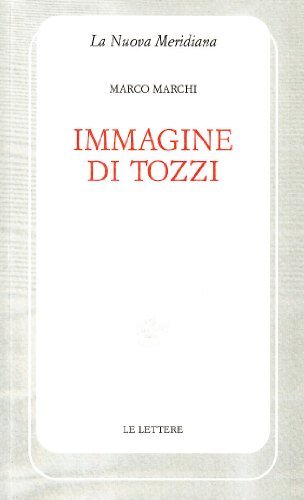 Immagine di Tozzi di Marco Marchi edito da Le Lettere