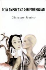 Dita amputate con fedi nuziali di Giuseppe Merico edito da Giraldi Editore