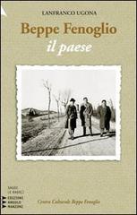 Beppe Fenoglio. Il paese di Lanfranco Ugona edito da Edizioni Angolo Manzoni