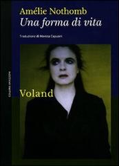 Una forma di vita di Amélie Nothomb edito da Voland