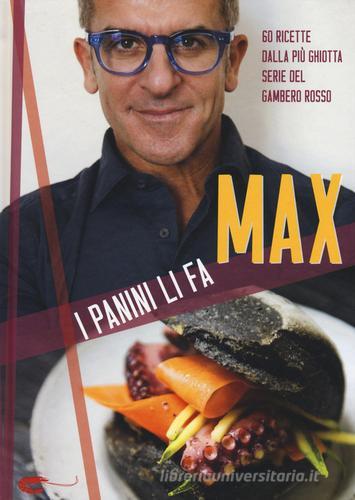 I panini li fa Max di Max Mariola edito da Gambero Rosso GRH