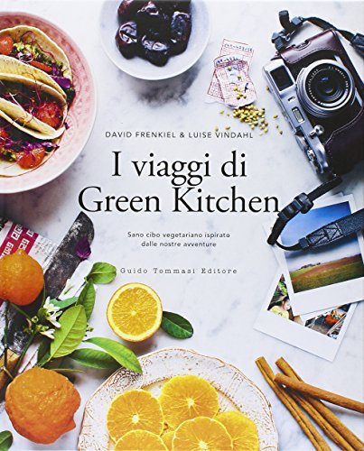 I viaggi di green kitchen di David Frenkiel, Luise Vindahl edito da Guido Tommasi Editore-Datanova