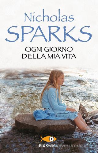 Ogni giorno della mia vita di Nicholas Sparks edito da Sperling & Kupfer