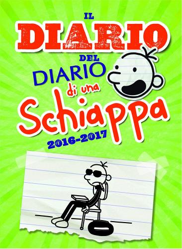 Il Diario del Diario di una schiappa 2016-2017. Copertina morbida di Jeff Kinney edito da Il Castoro