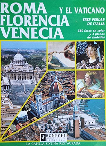 Roma y el Vaticano, Florencia, Venecia. Tres perlas de Italia edito da Bonechi-Edizioni Il Turismo