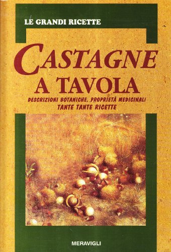 Castagne a tavola edito da Meravigli