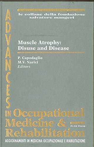Muscle atrophy: disuse and disease edito da Pime