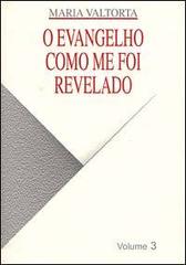 Evangelho como me foi revelado (O) vol. 3