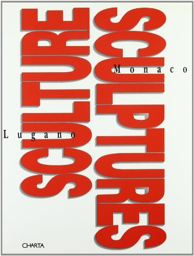 Sculture-Sculptures. Catalogo della mostra (Lugano-Principato di Monaco, 1996). Ediz. italiana e francese di Rudy Chiappini, Rainier Rocchi edito da Charta