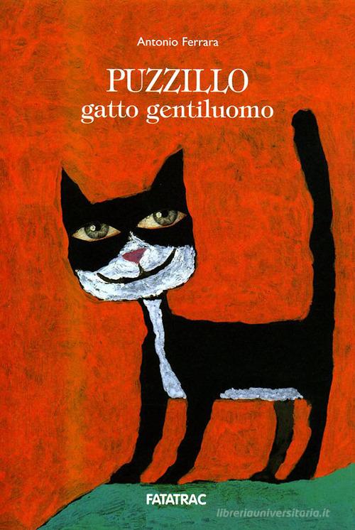 Puzzillo gatto gentiluomo di Antonio Ferrara edito da Fatatrac