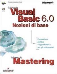 Mastering. Sviluppo con Microsoft Visual Basic 6.0 edito da Mondadori Informatica