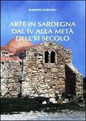 Arte in Sardegna dal IV alla metà del XI secolo di Roberto Coroneo edito da AV