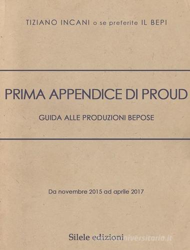 Prima appendice di Proud. Guida alle produzioni Bepose di Tiziano Incani edito da Silele